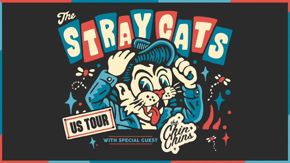 THE STRAY CATS With Special Guests The Chin Chins
